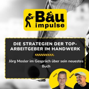 Podcast Cover Handwerk Arbeitgebermarke Episode 65 Bauimpulse