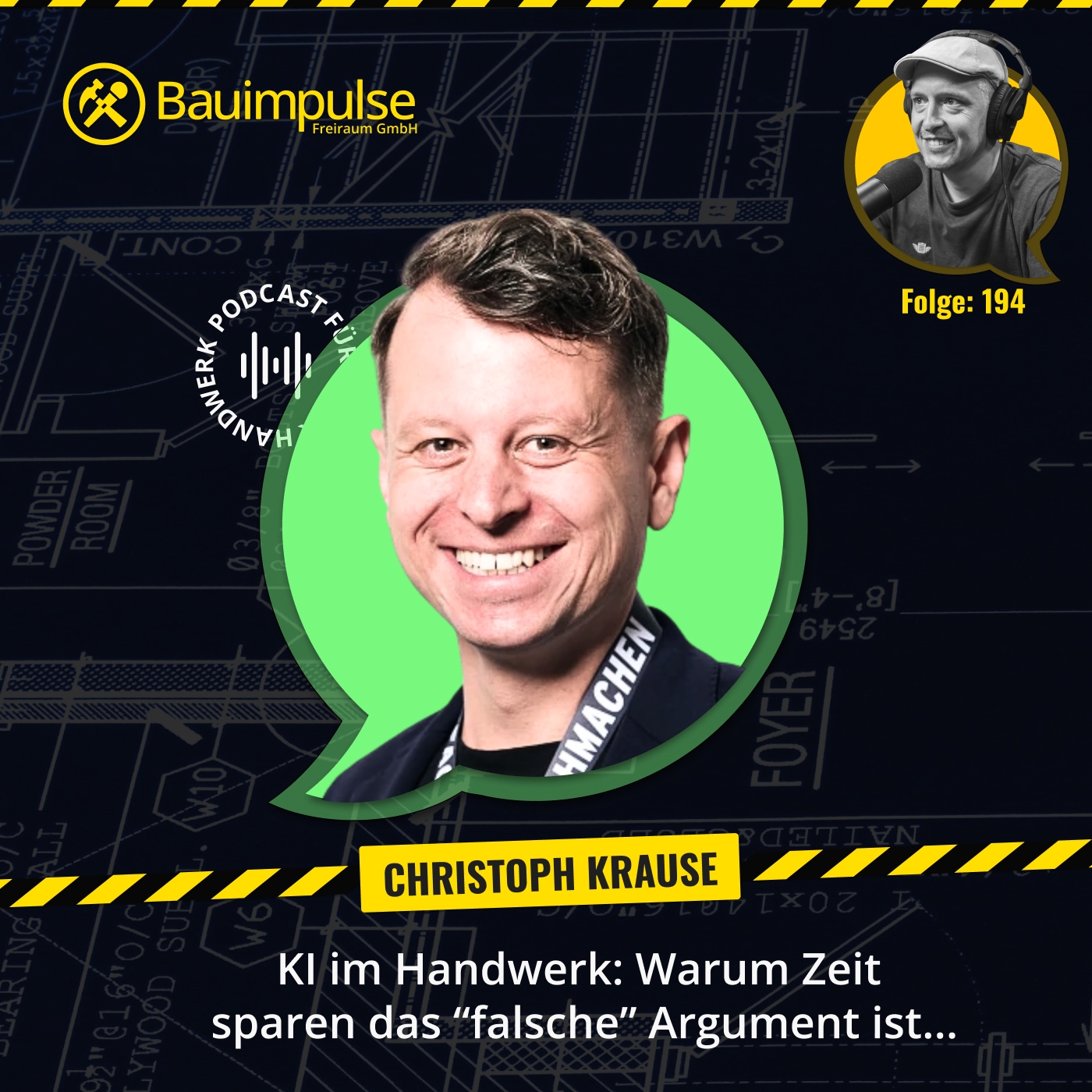 Podcast-Cover Bauimpulse Folge 194 mit Christoph Krause: KI im Handwerk, warum Zeit sparen das falsche Argument ist